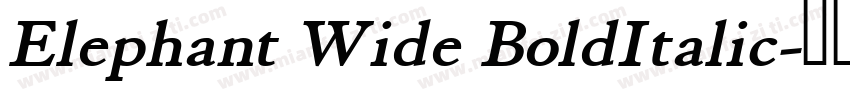 Elephant Wide BoldItalic字体转换